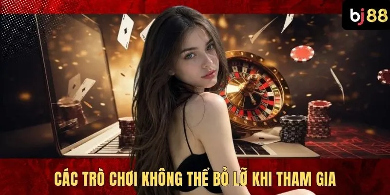 Các trò chơi không thể bỏ lỡ khi tham gia