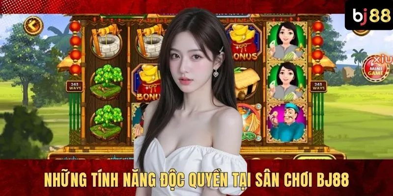 Những tính năng độc quyền tại sân chơi BJ88